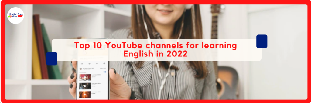 Top 10 YouTube channels for learning English in 2022 - English Free Online - Learn English Colombia