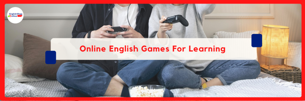 Online English Games For Learning - Free Courses And Vocabulary