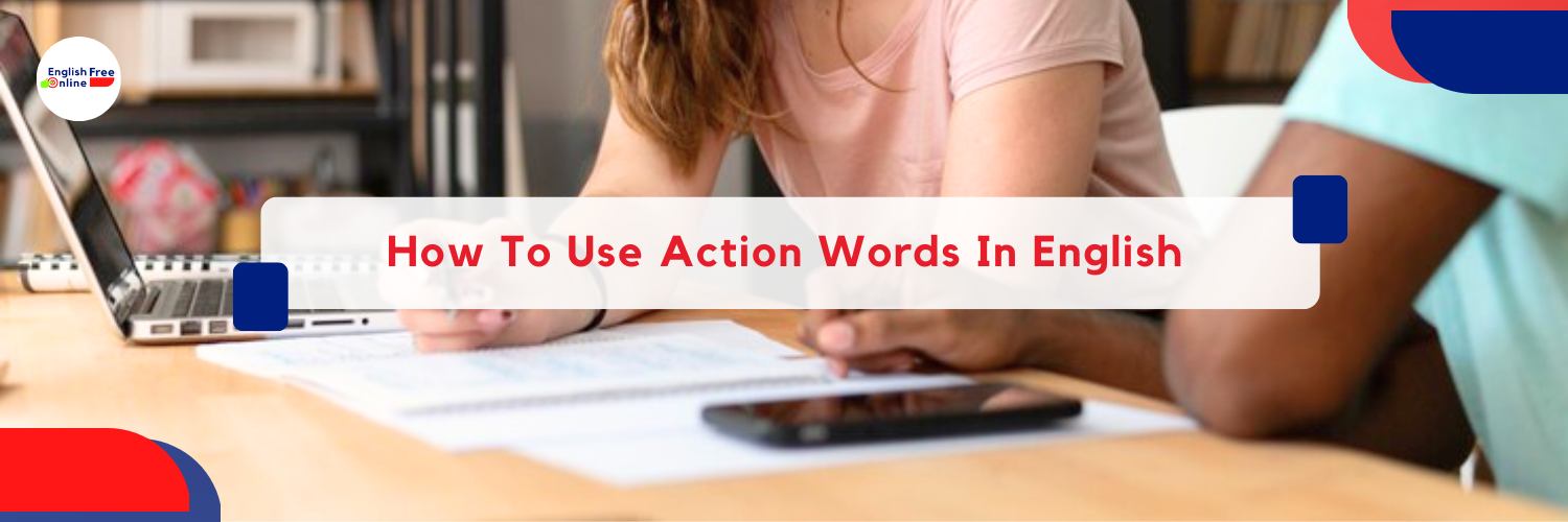 How To Use Action Words In English - Verbs And Vocabulary Lessons Free Online