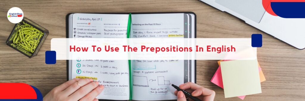 How To Use The Prepositions In English - Free Online Grammar And Games To Study